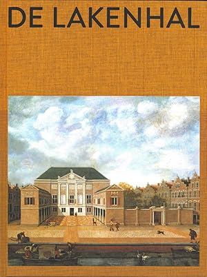 Seller image for Museum De Lakenhal : gebouw - geschiedenis - collectie (Dutch Edition) for sale by Antiquariaat Digitalis