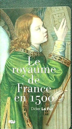 Seller image for Le royaume de France en 1500 for sale by Librodifaccia