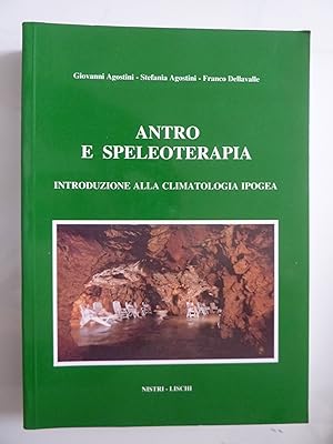 ANTRO E SPELOTERAPIA INTRODUZIONE ALLA CLIMATOLOGIA IPOGEA