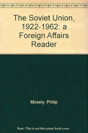 Image du vendeur pour The Soviet Union, 1922-1962: A Foreign affairs reader mis en vente par Redux Books