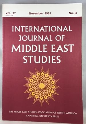 International Journal of Middle East Studies, Volume 17, Number 4, November 1985