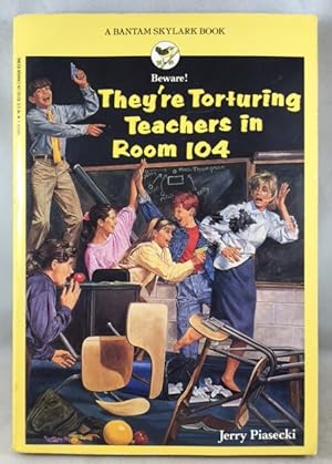 Bild des Verkufers fr THEY'RE TORTURING TEACHERS IN ROOM 104 zum Verkauf von Great Expectations Rare Books