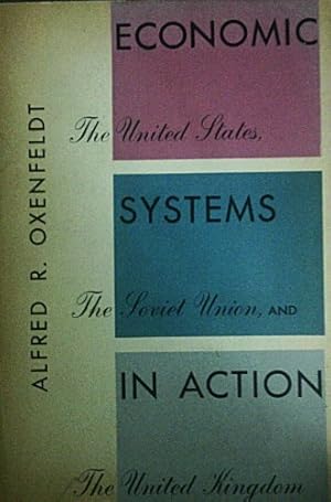 Bild des Verkufers fr Economic systems in action: The United States, the Soviet Union and the United Kingdom zum Verkauf von Redux Books