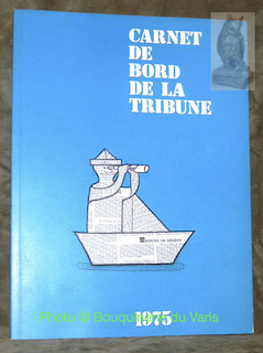 Bild des Verkufers fr Carnet de bord de la Tribune, 1975. zum Verkauf von Bouquinerie du Varis