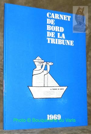 Bild des Verkufers fr Carnet de bord de la Tribune, 1969. zum Verkauf von Bouquinerie du Varis