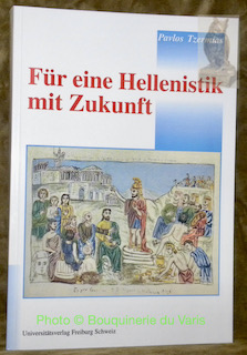 Bild des Verkufers fr Fr eine Hellenistik mit Zukunft. Pldoyer fr die berwindung der Krise des Humanismus. zum Verkauf von Bouquinerie du Varis