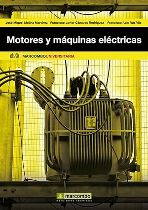 Imagen del vendedor de MOTORES Y MAQUINAS ELECTRICAS Fundamentos de electrotcnia para ingenieros a la venta por Imosver
