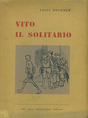 Bild des Verkufers fr Vito il solitario zum Verkauf von Librodifaccia