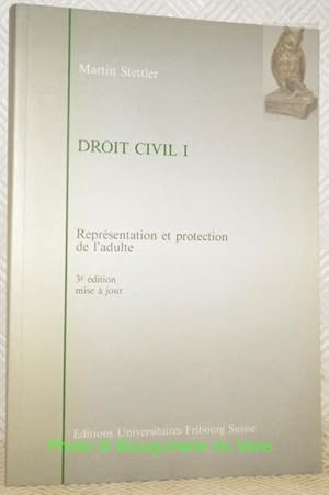 Bild des Verkufers fr Droit Civil I. Reprsentation et protection de l'adulte. 3e Edition mise  jour. zum Verkauf von Bouquinerie du Varis