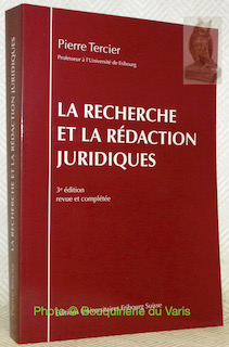 Seller image for La recherche et la rdaction juridiques 3e dition revue et complte ralise avec la collaboration de Cristian Roten. for sale by Bouquinerie du Varis