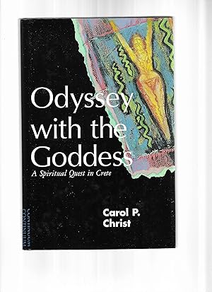 ODYSSEY WITH THE GODDESS: A Spritual Quest In Crete