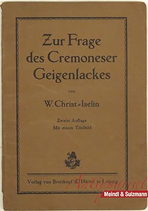 Image du vendeur pour Zur Frage des Cremoneser Geigenlackes. Eine Hypothese. 2. Auflage. mis en vente par Antiquariat MEINDL & SULZMANN OG
