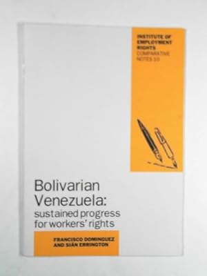 Seller image for Bolivarian Venezuela: sustained progress for workers' rights for sale by Cotswold Internet Books