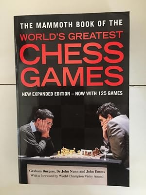 Image du vendeur pour Mammoth Book of the World's Greatest Chess Games New Expanded edition now with 125 games mis en vente par Libreria Anticuaria Camino de Santiago