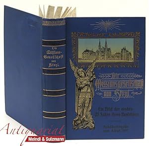 Seller image for Die Missionsgenossenschaft von Steyl. Ein Bild der ersten 25 Jahre ihres Bestehens. Jubilumsausgabe zum 8. September 1900. for sale by Antiquariat MEINDL & SULZMANN OG