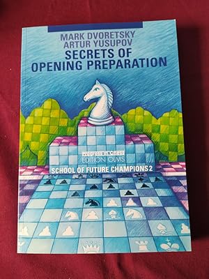 Bild des Verkufers fr Secrets of opening preparation : School of Future Champions 2, zum Verkauf von Libreria Anticuaria Camino de Santiago