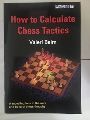 Imagen del vendedor de How to Calculate Chess Tactics a la venta por Libreria Anticuaria Camino de Santiago