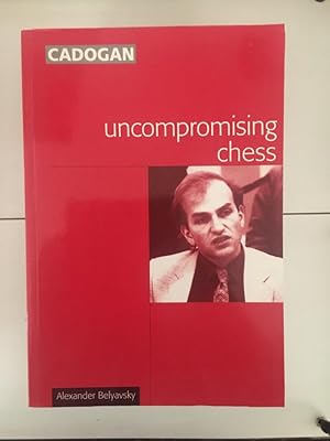 Bild des Verkufers fr Uncompromising Chess zum Verkauf von Libreria Anticuaria Camino de Santiago