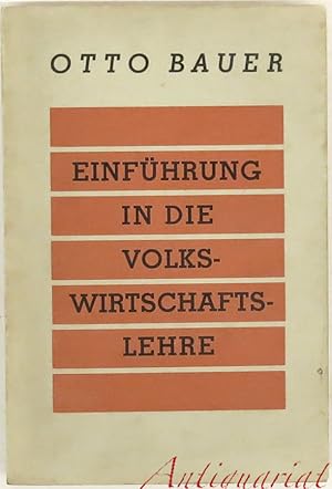 Einführung in die Volkswirtschaftslehre. Mit einer Einleitung von Ernst Winkler und einem Nachwor...