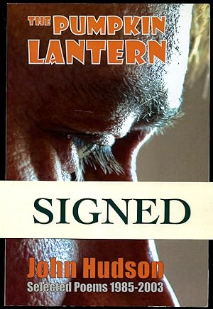 Seller image for The Pumpkin Lantern | Selected Poems 1985-2003 [Signed] for sale by Little Stour Books PBFA Member