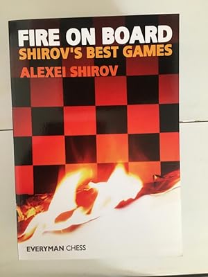 Seller image for Fire on Board: Shirov's Best Games for sale by Libreria Anticuaria Camino de Santiago
