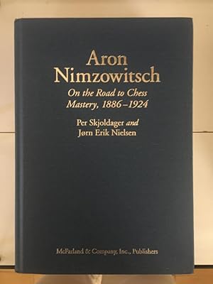 Seller image for Aron Nimzowitsch: On the Road to Chess Mastery, 1886-1924 for sale by Libreria Anticuaria Camino de Santiago