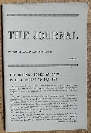 Seller image for The Journal of the Screen Producers Guild June 1966 Volume 8 Number 2 / Kenneth A Cox "FCC Regulation And The CATV" / Lester W Lindow "CATV Cannot Have It Both Ways" / Robert T Bartley "CATV Should Stay In Its Own Back Yard" / Dr Seymour Banks "An Advertising Agency's View Of CATV" / Willard E Walbridge "Station Owner Sees CATV As Wolf In Sheep's Clothing" / Philip B Hinerfield "CATV: Does It Carry My Commercials?" / Roscoe L Barrow "Toward Improved Television Program Service" for sale by Shore Books