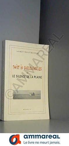 Seller image for Twist in Gascougnolles ou le Silence de la Plaine for sale by Ammareal