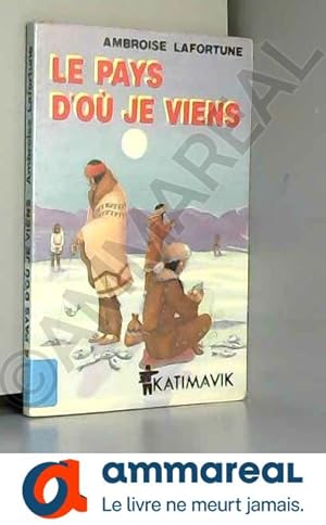 Seller image for Le pays d'ou je viens (French Edition) for sale by Ammareal