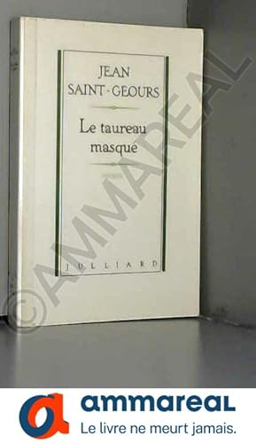 Image du vendeur pour Le taureau masque / roman mis en vente par Ammareal