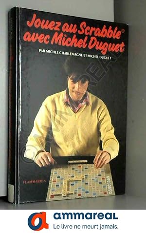 Seller image for Jouez au scrabble avec michel duguet for sale by Ammareal