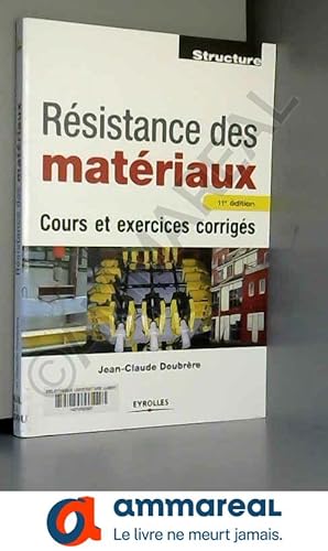 Seller image for Rsistance des matriaux : Cours et exercices corrigs for sale by Ammareal