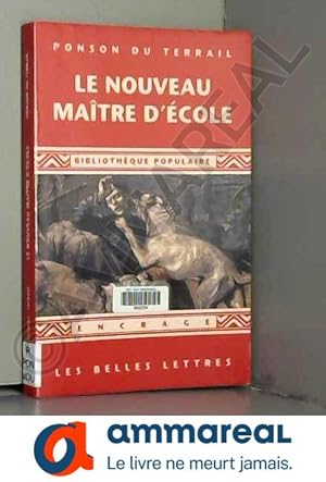 Image du vendeur pour Le Nouveau Matre d'Ecole: (1865) mis en vente par Ammareal