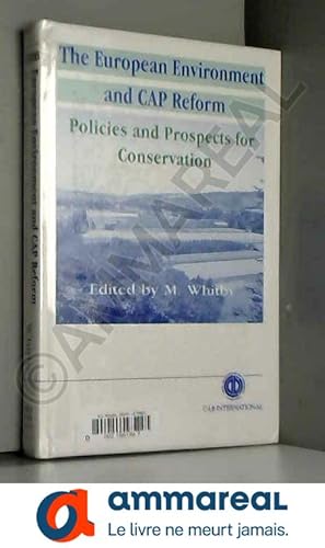 Seller image for The European Environment and Cap Reform: Policies and Prospects for Conservation for sale by Ammareal