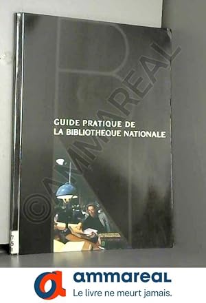 Bild des Verkufers fr Guide pratique de bibliotheque nationale zum Verkauf von Ammareal