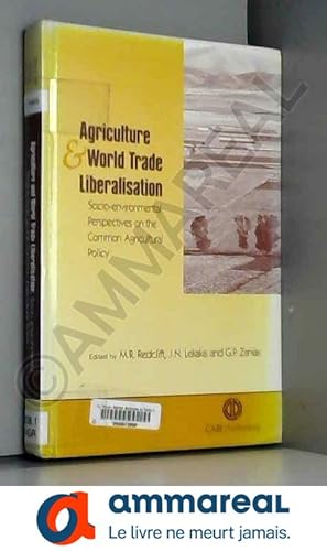 Seller image for Agriculture and World Trade Liberalisation: Socio-Environmental Perspectives on the Common Agricultural Policy for sale by Ammareal