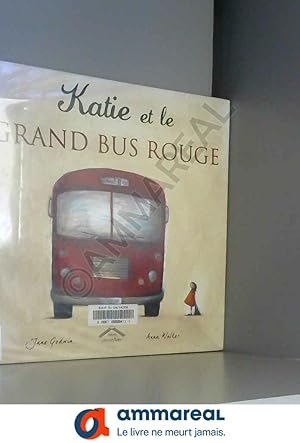 Seller image for Katie et le grand bus rouge for sale by Ammareal