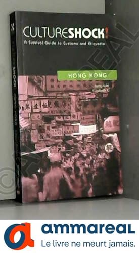 Seller image for Culture Shock! Hong Kong: A Survival Guide to customs and Etiquette for sale by Ammareal