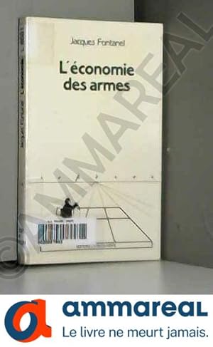 Bild des Verkufers fr L'conomie des armes zum Verkauf von Ammareal
