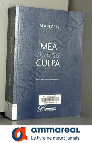 Image du vendeur pour Mea-mama-culpa: Rcit en quatre romans-chapitres mis en vente par Ammareal