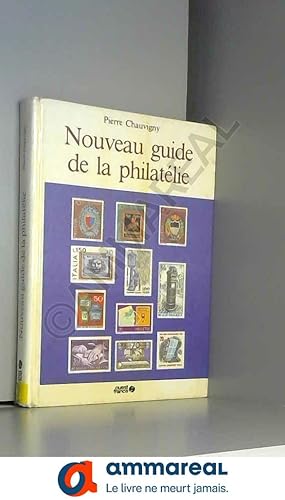 Imagen del vendedor de Nouveau guide de la philatlie a la venta por Ammareal