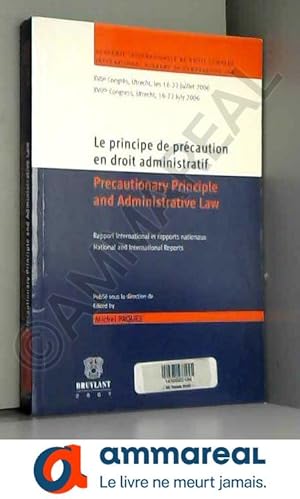 Seller image for Le principe de prcaution en droit administratif / Precautionary principle and Administrative law: Rapport international et rapports nationa for sale by Ammareal