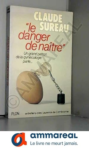 Seller image for Le danger de natre for sale by Ammareal