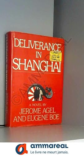 Bild des Verkufers fr Deliverance in Shanghai zum Verkauf von Ammareal