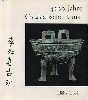 4000 Jahre ostasiatische Kunst. Eine Einführung.