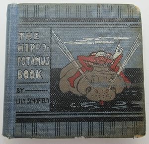 Bild des Verkufers fr The Hippopotamus Book by Lily Schofield (Miniature Book) zum Verkauf von Ivy Ridge Books/Scott Cranin