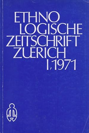 Bild des Verkufers fr Ethnologische Zeitschrift, Zrich : EZZ ; eine Zeitschr. d. Sammlung fr Vlkerkunde d. Universitt Zrich. I, 1971. (apart). zum Verkauf von Brbel Hoffmann