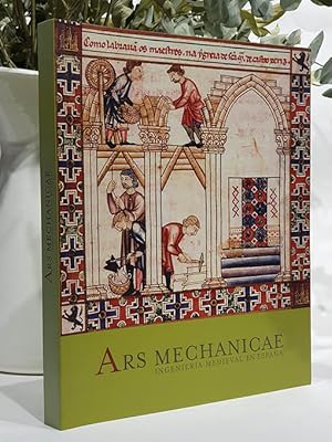 Ars Mechanicae. Ingeniería medieval en España.