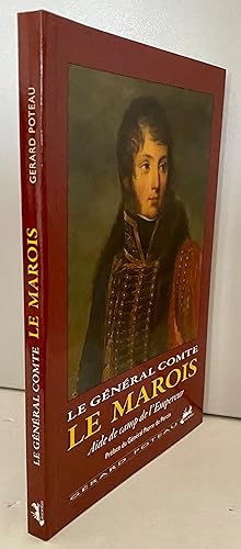 Seller image for Le gnral Comte Le Marois Aide de camp de l'empereur for sale by Librairie Thot