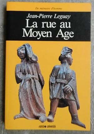 Bild des Verkufers fr La rue au Moyen Age. zum Verkauf von Librairie les mains dans les poches